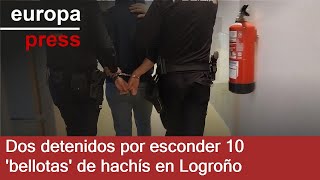Dos detenidos por esconder 10 &#39;bellotas&#39; de hachís en Logroño