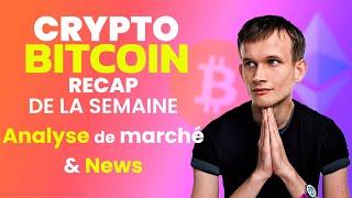 BITCOIN CRYPTO / BITCOIN le RECAP HEBO - ANALYSE MULTI MARCHÉ &amp; NEWS