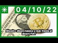 Bitcoin= dinero básico y real, frente al dinero FIAT