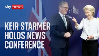 Watch live: PM Sir Keir Starmer delivers speech after meetings with EU officials