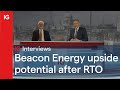 BEACON ENERGY ORD NPV - Beacon Energy upside potential after RTO