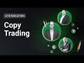 Learn Copy Trading Live - (6 June 2024) - XM Live Education