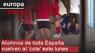 LUNES Alumnos de toda España vuelven al &#39;cole&#39; este lunes en los diferentes niveles educativos