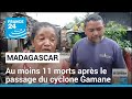 Madagascar : au moins 11 morts et des milliers de déplacés après le passage du cyclone Gamane