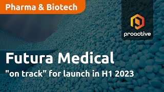 FUTURA MEDICAL ORD 0.2P Futura Medical &quot;on track&quot; for launch in H1 2023