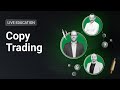 Learn Copy Trading Live - (7 June 2024) - XM Live Education
