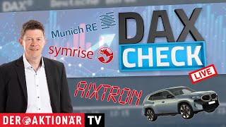 SYMRISE AG INH. O.N. DAX-Check LIVE: Aixtron, BMW, Commerzbank, Munich Re, Schott Pharma, Symrise im Fokus