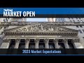 What To Expect From Wall Street In 2023  - MARKET OPEN LIVE