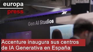 ACCENTURE PLC CLASS A Accenture inaugura sus centros de IA Generativa en España