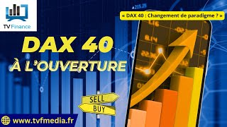 DAX40 PERF INDEX Erick Sebban : « DAX 40 : Changement de paradigme ? »