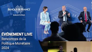 Echangez avec le Gouverneur de la Banque de France - Rencontres de la politique monétaire 2024