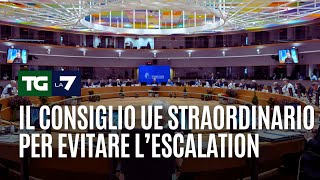 Il consiglio Ue straordinario per evitare l’escalation