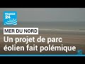 Sommet sur l'éolien en Mer du Nord : le projet qui empoisonne les relations entre Paris et Bruxelles