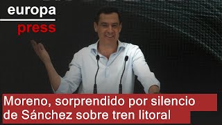 Moreno, sorprendido de que Sánchez no hablara del tren litoral cuando vino a Málaga