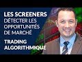 8 💻 LES SCREENERS | Formation au Trading Algorithmique | avec Gilles Santacreu | ActivTrades