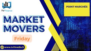 THE MARKET LIMITED Market Movers : CAC 40, S&amp;P 500, TAUX US 2 ANS, DOLLAR INDEX, OR