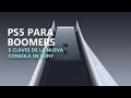 SONY CORP. - PS5 para boomers: 5 claves de la nueva consola de Sony