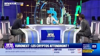 Euronext : &quot;A partir du moment où la réputation des cryptos change, il n&#39;y aura plus de frein&quot;