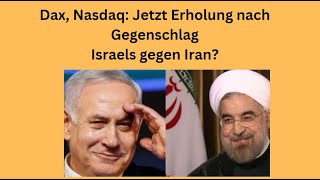 DAX40 PERF INDEX Dax, Nasdaq: Jetzt Erholung nach Gegenschlag Israels gegen Iran? Videoausblick