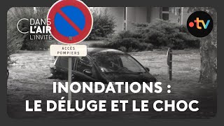 Inondations : le déluge et le choc - C dans l&#39;air - 18.10.24