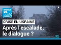 Crise en Ukraine : après l'escalade, le dialogue ? • FRANCE 24