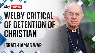 CANTERBURY RESOURCES LIMITED Archbishop of Canterbury speaks out over Palestinian Christian woman&#39;s detention