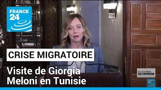 Crise migratoire en Méditerranée : visite de Giorgia Meloni en Tunisie • FRANCE 24