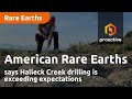 AMERICAN RARE EARTHS LIMITED - American Rare Earths says Halleck Creek drilling is exceeding expectations
