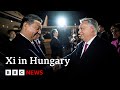 China's President Xi arrives in Hungary on next leg of Europe tour | BBC News