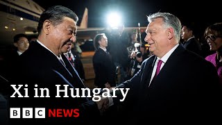 China&#39;s President Xi arrives in Hungary on next leg of Europe tour | BBC News