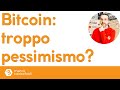 Bitcoin: i mercati hanno esagerato con il pessimismo?