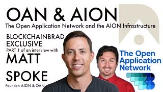 AION OAN | Open Applications Network | AION | Open Apps | AION | Crypto Interview | Matt Spoke