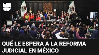 ¿Qué sigue para la reforma judicial impulsada por AMLO tras ser aprobada en el Senado? Te explicamos