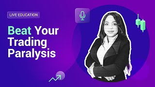 XM.COM - Beat Your Trading Paralysis - XM Live Education