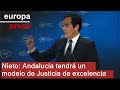 Nieto asegura que Andalucía "contará con un modelo de excelencia" para la Justicia