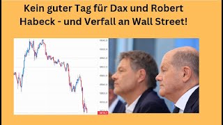 DOW JONES INDUSTRIAL AVERAGE Kein guter Tag für Dax und Robert Habeck - und Verfall an Wall Street! Marktgeflüster Teil 1