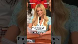 Paris Hilton testifies before House on child welfare