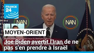 JOE Menace iranienne contre Israël : &quot;Un avertissement sérieux de Joe Biden&quot; • FRANCE 24