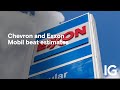 Chevron and Exxon Mobil beat estimates