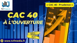 CAC40 INDEX Hervé Dupré : « CAC 40 : Prudence »