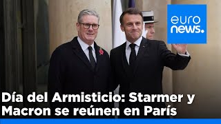 DIA Día del Armisticio: Starmer y Macron celebran en París las relaciones franco-británicas