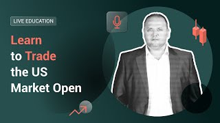THE MARKET LIMITED XM.COM - Learn to Trade the US Market Open - XM Live Education