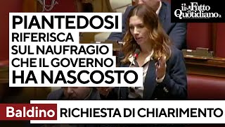 Baldino: &quot;Su naufragio nello Ionio Governo mendace, occulta una strage. Piantedosi chiarisca&quot;