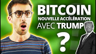 BITCOIN BITCOIN : Nouvelle accélération avec TRUMP ?