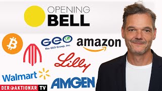 BITCOIN Opening Bell: Bitcoin, Amgen, Eli Lilly, The GEO Group, Amazon, Ebay, Walmart, Archer Aviation