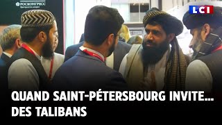 Quand Saint-Pétersbourg invite… des Talibans
