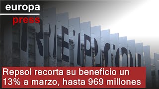 REPSOL Repsol recorta su beneficio un 13% a marzo, hasta 969 millones