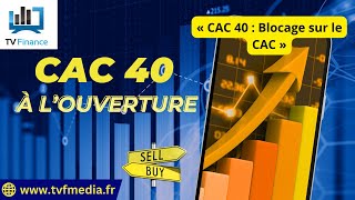 CAC40 INDEX Bernard Prats-Desclaux : « CAC 40 : Blocage sur le CAC »