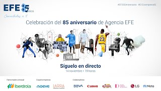 Celebración del 85 aniversario de Agencia EFE