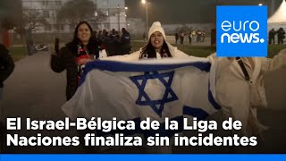 El Israel-Bélgica de la Liga de Naciones disputado en Budapest finaliza sin incidentes